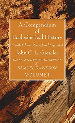 A Compendium Of Ecclesiastical History, Volume 1 - 9781666792300