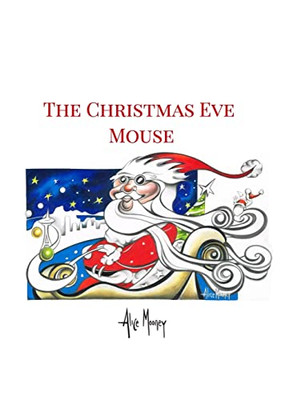 The Christmas Eve Mouse - 9781006165276
