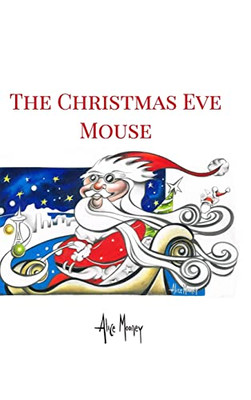 The Christmas Eve Mouse - 9781006165207