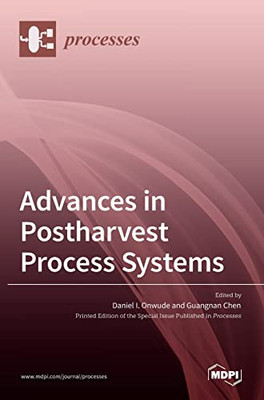 Advances In Postharvest Process Systems