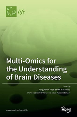 Multi-Omics For The Understanding Of Brain Diseases