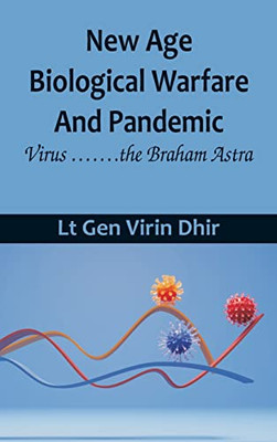 New Age Biological Warfare And Pandemic - Virus .......The Braham Astra