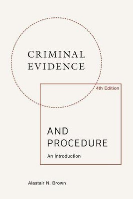 Criminal Evidence And Procedure An