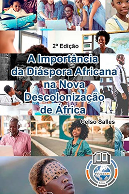 A Importância Da Diáspora Africana Na Nova Descolonização De África - Celso Salles - 2A Edição - 9781006047459