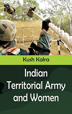 Indian Territorial Army And Women - 9789393499011