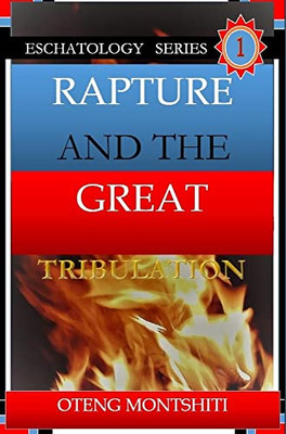 Rapture And The Great Tribulation - 9781006084355