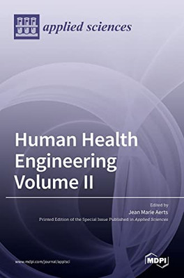 Human Health Engineering Volume Ii