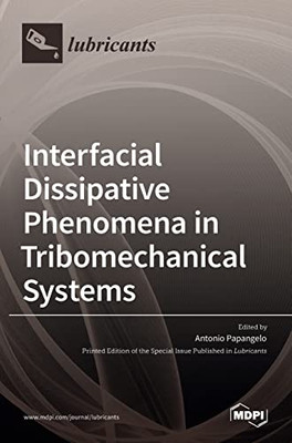 Interfacial Dissipative Phenomena In Tribomechanical Systems