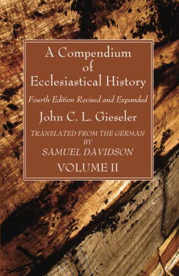 A Compendium Of Ecclesiastical History, Volume 2 - 9781666735345