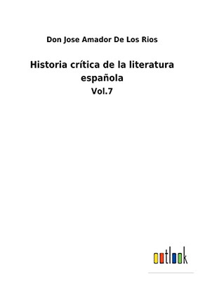 Historia Crítica De La Literatura Española : Vol.7 - 9783752480344