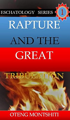 Rapture And The Great Tribulation - 9781006084348