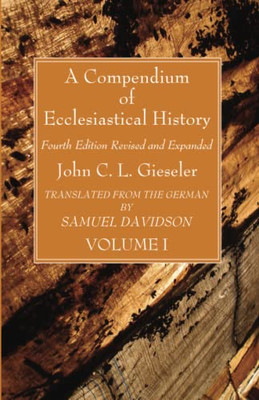 A Compendium Of Ecclesiastical History, Volume 1 - 9781666735338