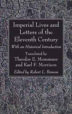 Imperial Lives And Letters Of The Eleventh Century