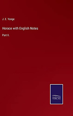 Horace With English Notes : Part Ii. - 9783752553055