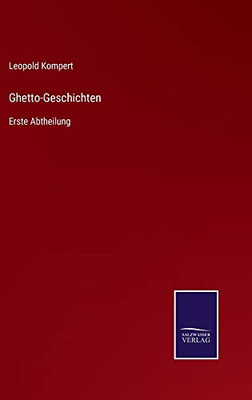 Ghetto-Geschichten : Erste Abtheilung - 9783752546552