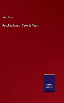 Recollections Of Seventy Years - 9783752555097
