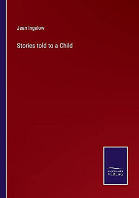 Stories Told To A Child - 9783752555745