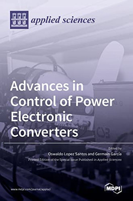 Advances In Control Of Power Electronic Converters