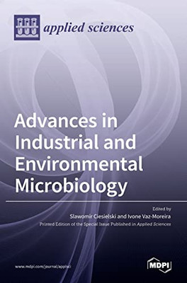 Advances In Industrial And Environmental Microbiology