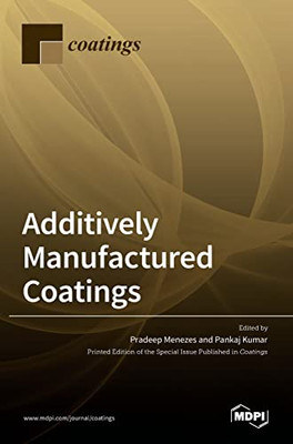 Additively Manufactured Coatings