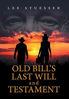 Old Bill'S Last Will And Testament - 9781039126855