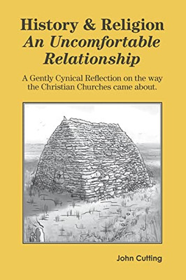 History And Religion: An Uncomfortable Relationship - 9781739820312