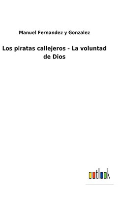 Los Piratas Callejeros - La Voluntad De Dios - 9783752480863