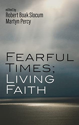 Fearful Times; Living Faith - 9781666724202