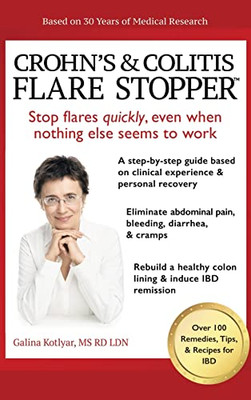 Crohn'S And Colitis The Flare Stopper(Tm)System.: A Step-By-Step Guide Based On 30 Years Of Medical Research And Clinical Experience
