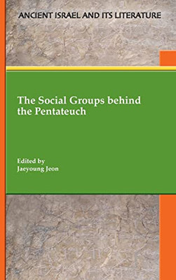 The Social Groups Behind The Pentateuch