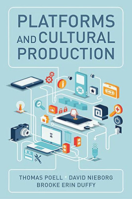 Platforms And Cultural Production - 9781509540501