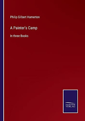 A Painter'S Camp : In Three Books - 9783752559941