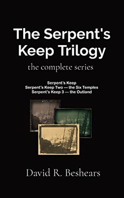 The Serpent'S Keep Trilogy : The Complete Series
