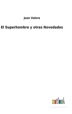 El Superhombre Y Otras Novedades - 9783752491838