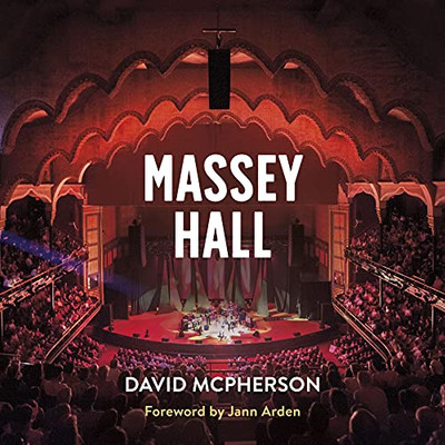 Massey Hall : An Enduring Legacy
