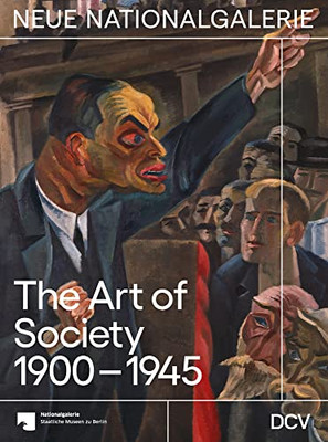 The Art Of Society 1900-1945