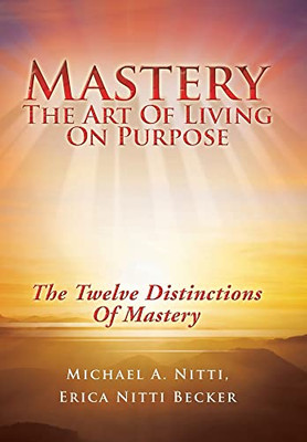 Mastery : The Art Of Living On Purpose - 9781982276294