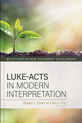 Luke-Acts In Modern Interpretation
