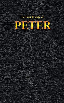 The First Epistle of PETER (New Testament)