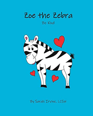 Zoe the Zebra: Be Kind