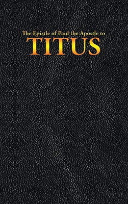 The Epistle of Paul the Apostle to TITUS (New Testament)