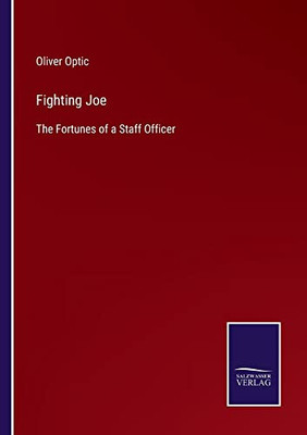 Fighting Joe : The Fortunes Of A Staff Officer - 9783752561609