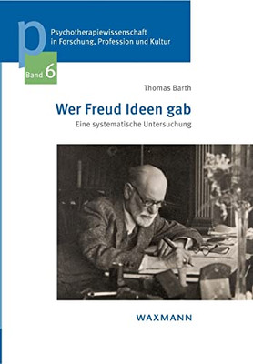 Wer Freud Ideen Gab : Eine Systematische Untersuchung