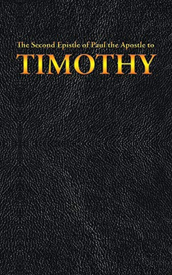 The Second Epistle of Paul the Apostle to the TIMOTHY (New Testament)