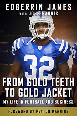 From Gold Teeth To Gold Jacket : My Life In Football And Business