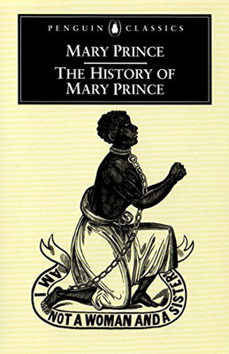 The History of Mary Prince (Penguin Classics)