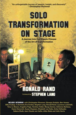 Solo Transformation On Stage : A Journey Into The Organic Process Of The Art Of Transformation