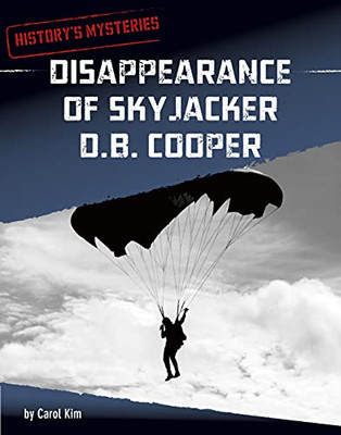 Disappearance Of Skyjacker D. B. Cooper - 9781663958761