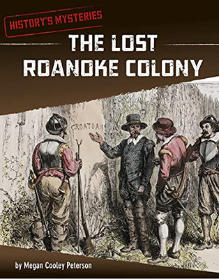 The Lost Roanoke Colony - 9781663958778