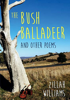The Bush Balladeer: and other poems